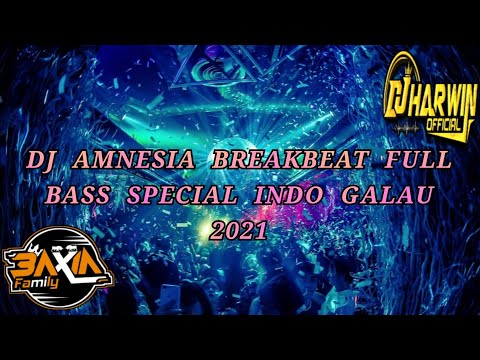 DJ AMNESIA BREAKBEAT FULL BASS SPECIAL INDO GALAU 2021 - Feat Awnczw