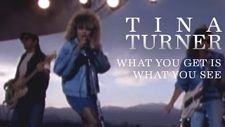 What You Get Is What You See Tina Turner