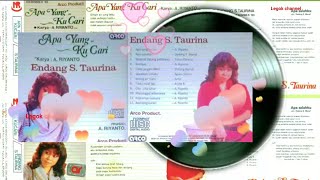 Download lagu Endang S Taurina - Apa Yang Kau cari full album mp3