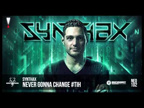 Synthax - Never Gonna Change #TiH (NEO102)