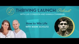 How to Win Life - Mark Schultz