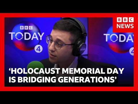 'Holocaust Memorial Day is bridging generations’ | BBC Radio 4 Today