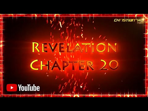 Revelation 20: The Thousand Years - The Defeat of Satan - The Final Judgement