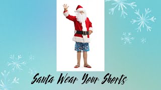 Hi 5 Santa Wear Your Shorts with Lyrics
