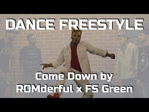 Come Down by ROMderful x FS Green | Dance Freestyle