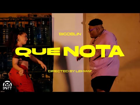 BIGOBLIN - Que Nota (Video Oficial)