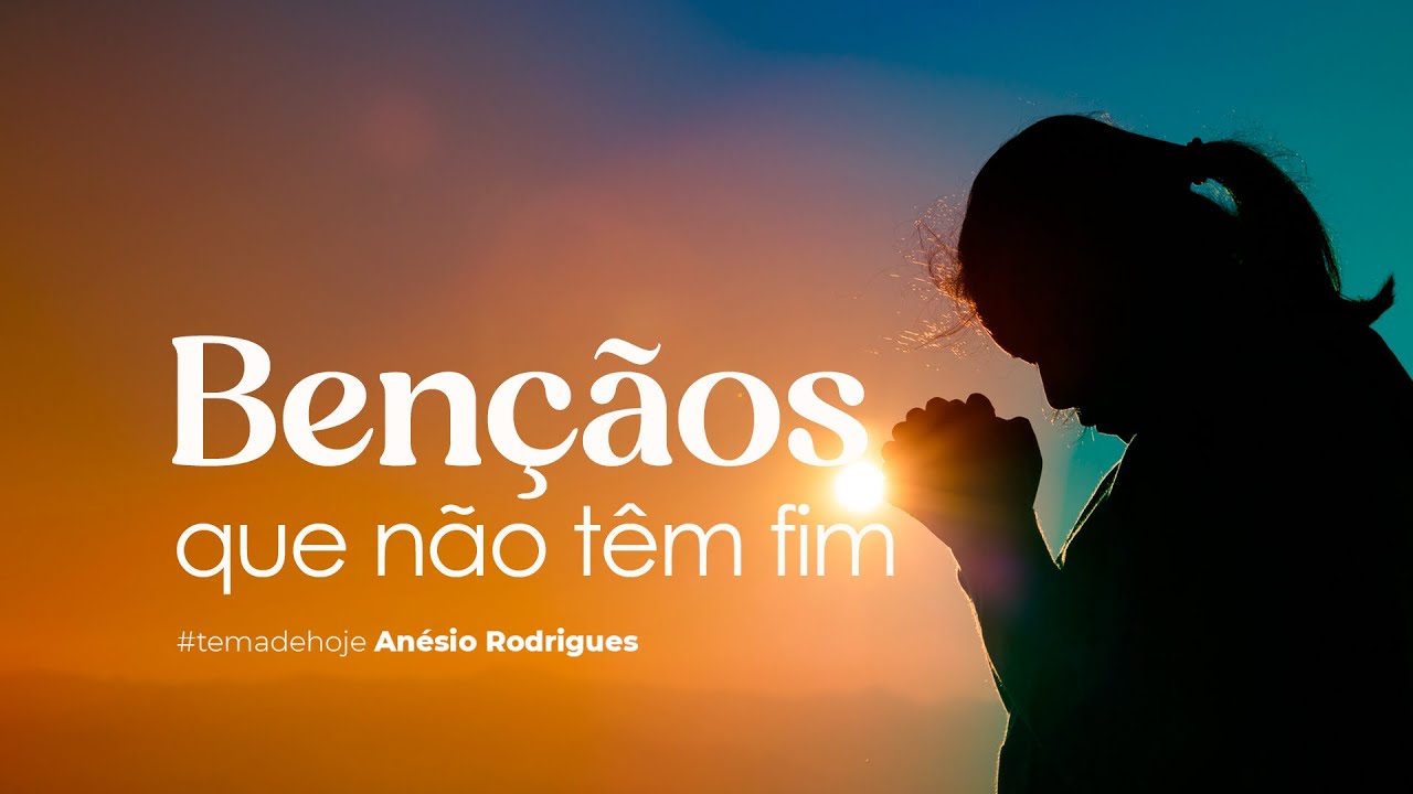 CULTO AO VIVO | Bênçãos que não têm fim | Anésio Rodrigues