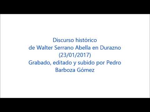 Discurso de Walter Serrano Abella (23-01-2018) | COMPLETO