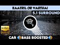 Kaatril Or Varthai 5 1 Surround Bass Boosted Sub Bass By THARMi2005
