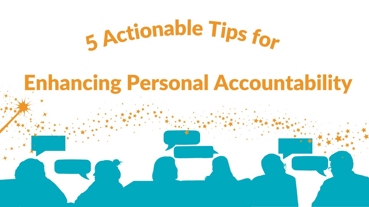 5 Actionable Tips for Enhancing Personal Accountability