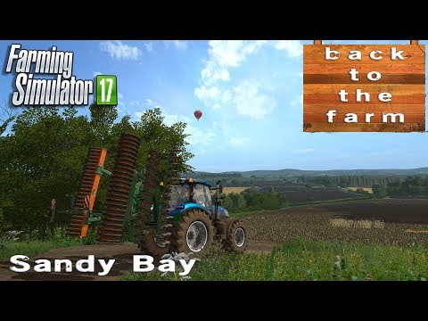 Farming Simulator 17  back to the farm | Sandy Bay
