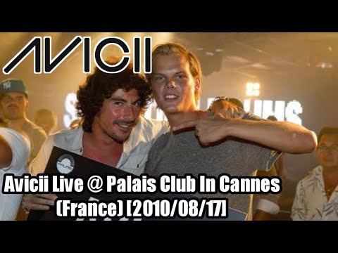 Avicii @ Le Palais Club Cannes, La Croisette, France (2010/08/17)