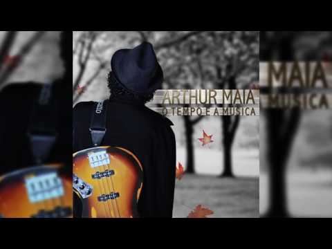 Arthur Maia - "Na Minha Palhoça" - O Tempo E A Música