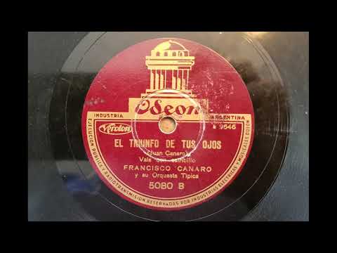 El triunfo de tus ojos (vals) - Francisco Canaro (canta, Roberto Maida) - 7 de octubre de 1938