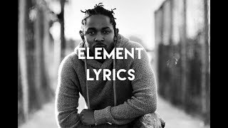 Kendrick Lamar - ELEMENT Lyrics