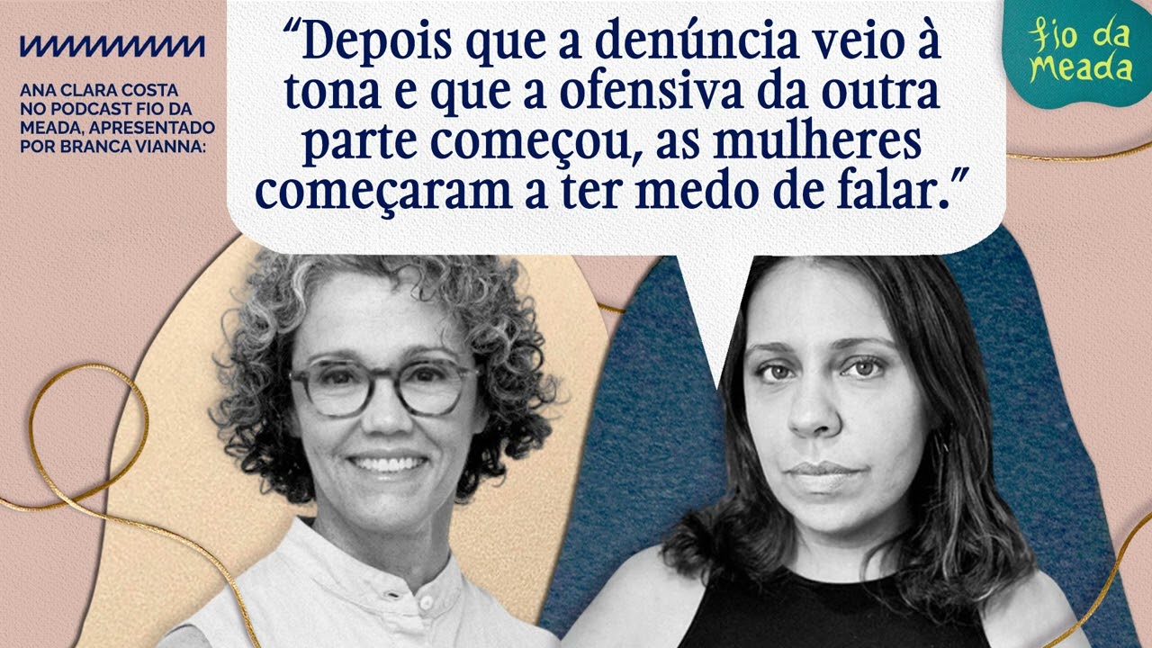 Ana Clara Costa e a anatomia do caso Silvio Almeida | Podcast Fio da Meada
