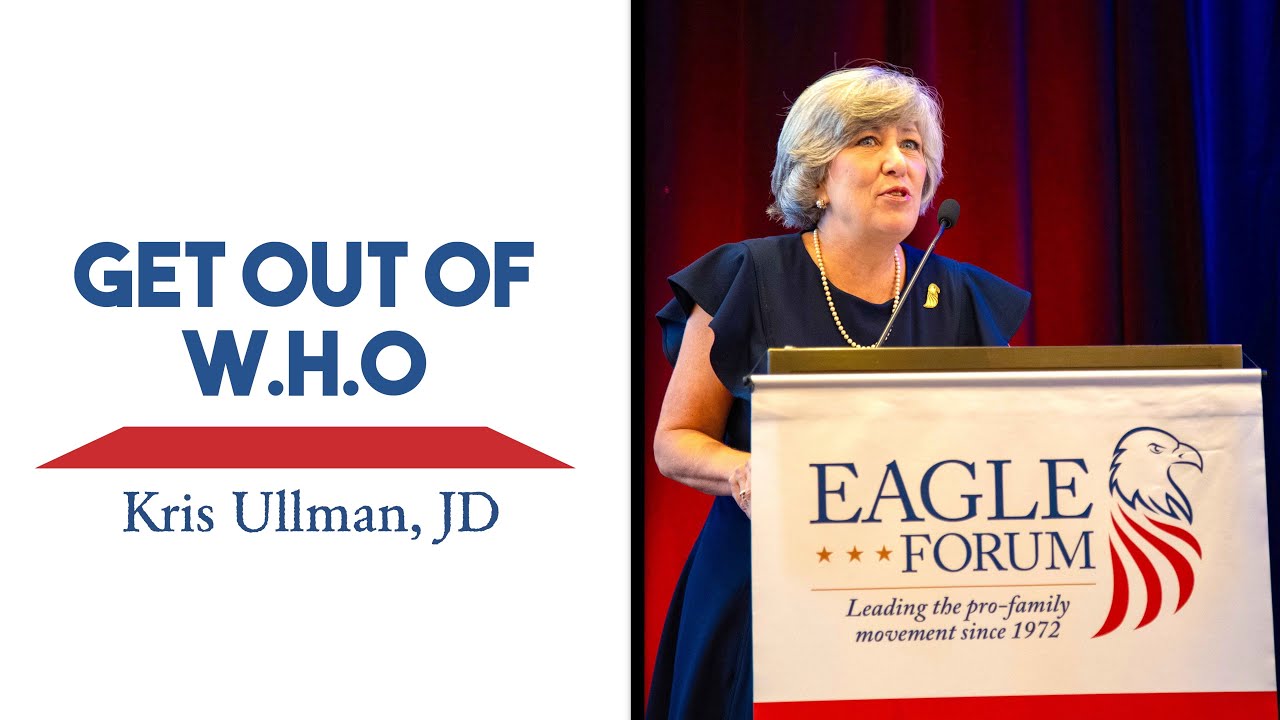 Kris Ullman, JD: Get Out of W H O