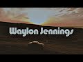 Waylon Jennings Diamonds Official Lyric Video