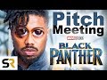 Black Panther Pitch Meeting