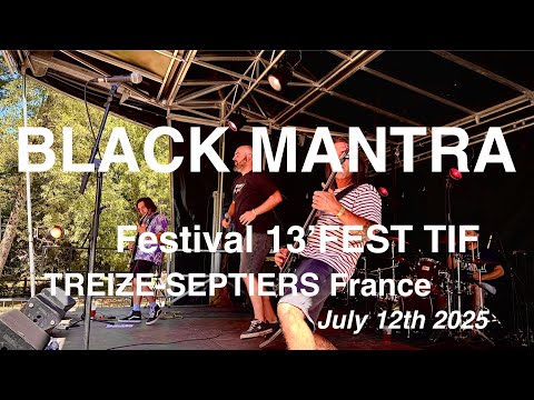 BLACK MANTRA – Full Live Concert 4K @ Festival 13’FESTIF, Treize‑Septiers, France – July 12th, 2025