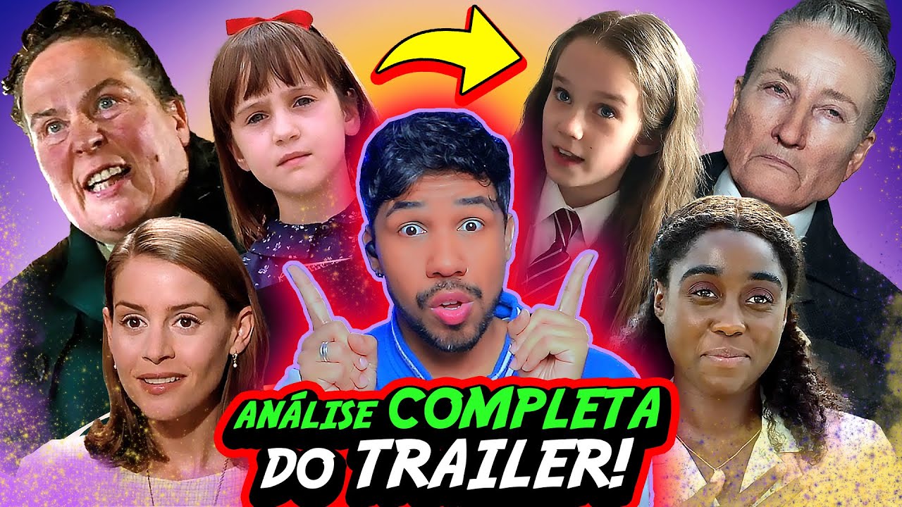 ANÁLISE DO NOVO TRAILER DE "MATILDA" - E COMPARAÇÃO COM ALGUMAS CENAS DO CLÁSSICO