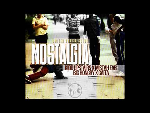 United Progression/Team Up  ft Kidd Upstairs, Mistah F.A.B, Big Hongry, and Gaita- Nostalgia