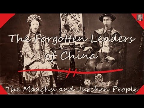 The Manchu and Jurchen People - The Forgotten Leaders of China