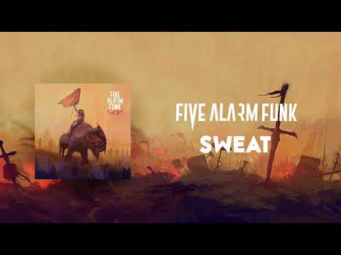 Five Alarm Funk - Sweat [Official Audio]