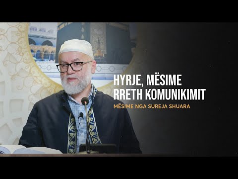 Mësime nga Sureja Shuara | 01. Hyrje, mësime rreth komunikimit - Ekrem Avdiu