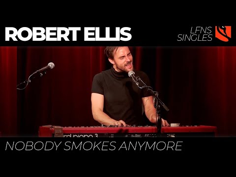 Nobody Smokes Anymore | Robert Ellis