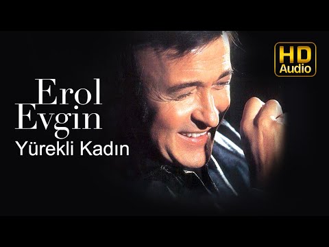 Erol Evgin - Yürekli Kadın (Official Audio)
