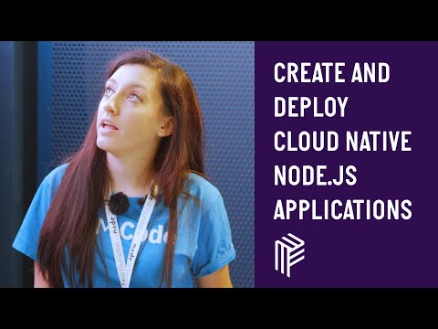 Create and Deploy Cloud Native Node.js Applications - London Node User Group - October 2018