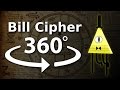 Bill Cipher 360