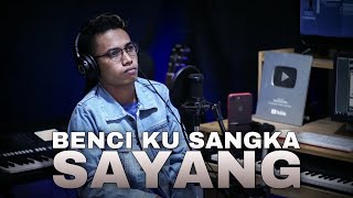 Download lagu BENCI KU SANGKA SAYANG - BOBY BERLIANDIKA COVER mp3 Download lagu BENCI KU SANGKA SAYANG - BOBY BERLIANDIKA COVER mp3
