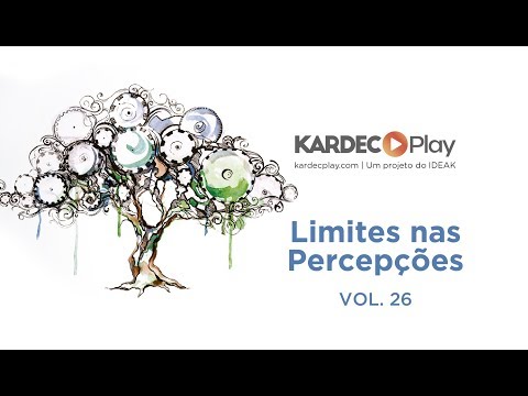 Aula 26 - Limites nas Percepções - O Livro dos Espíritos - Allan Kardec - Espiritismo