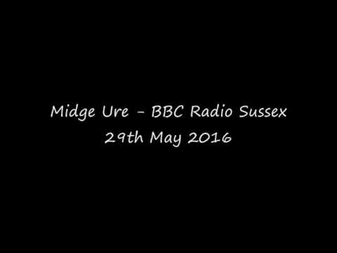 Midge Ure : BBC Radio Sussex - 29th May 2016