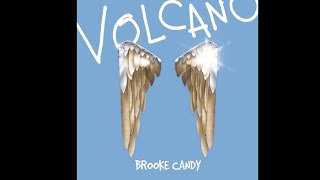 Brooke Candy - Volcano (Audio)