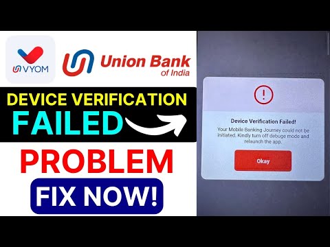 Vyom App Device Verification Failed | Union Bank Login Error | Mobile Banking Fix 2025