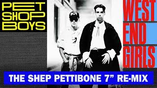 Pet Shop Boys - West End Girls (The Shep Pettibone  7&#39;&#39; Remix) [EXCLUSIVE]