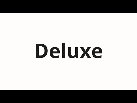 How to pronounce Deluxe