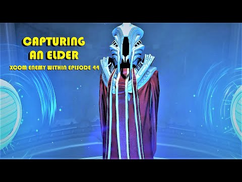 Capturing An Elder. XCOM Enemy Within Episode 44