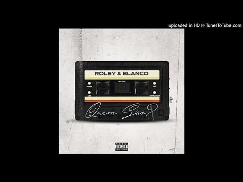 Roley & Ian Blanco Feat. Dj Lelo Santos - Quem São? (Audio)