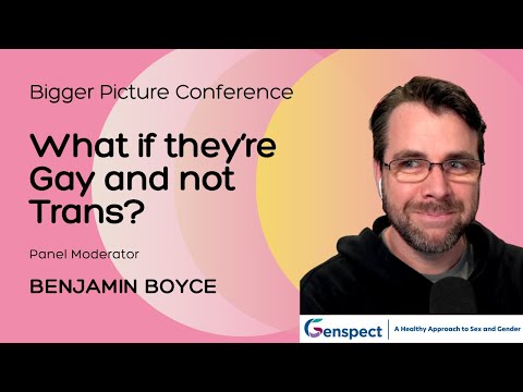 Wat als ze homo zijn en niet trans? — conferentiepanel (Benjamin Boyce)