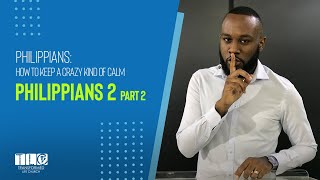 Philippians 2: Part 2