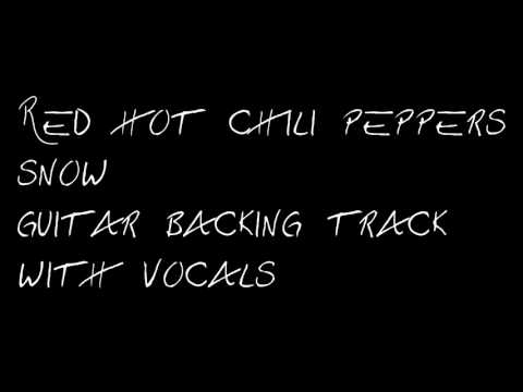 Red Hot Chili Peppers - Snow, Hey Oh (con voz) Backing Track