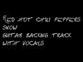 Red Hot Chili Peppers - Snow (Hey oh) Guitar backing track with vocals HD