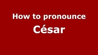 How to pronounce César