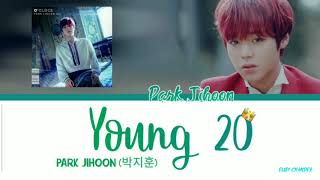 PARK JIHOON (박지훈) - Young 20 (Prod. 이대휘/Lee Daehwi) (Color Coded Lyrics Eng/Rom/Han/가사)