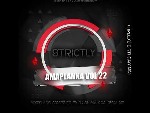 Strictly Amaplanka Vol 22 Mixed & Compiled By Dj Shima & XoliSoul