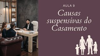 Aula 9 - Causas suspensivas do Casamento (28/04/2021)